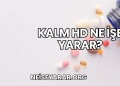 Kalm HD Ne İşe Yarar?