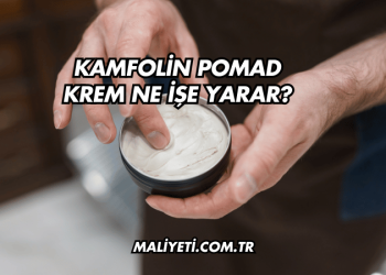 Kamfolin Pomad Krem Ne İşe Yarar?