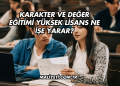 Karakter ve Değer Eğitimi Yüksek Lisans Ne İşe Yarar?