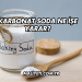 Karbonat Soda Ne İşe Yarar?