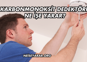 Karbonmonoksit Dedektörü Ne İşe Yarar?