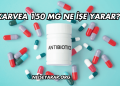Karvea 150 mg Ne İşe Yarar?