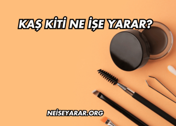 Kaş Kiti Ne İşe Yarar?