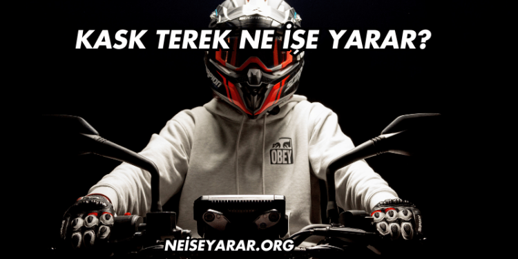 Kask Terek Ne İşe Yarar?