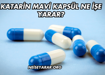 Katarin Mavi Kapsül Ne İşe Yarar?