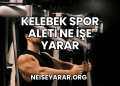Kelebek Spor Aleti Ne İşe Yarar