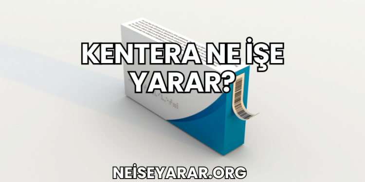 Kentera Ne İşe Yarar?