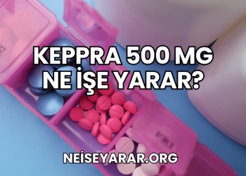 Keppra 500 Mg Ne İşe Yarar?