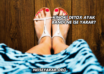 Kinoki Detox Ayak Bandı Ne İşe Yarar?