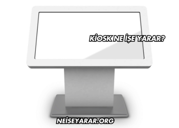Kiosk Ne İşe Yarar?
