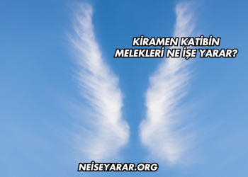 Kiramen Katibin Melekleri Ne İşe Yarar?
