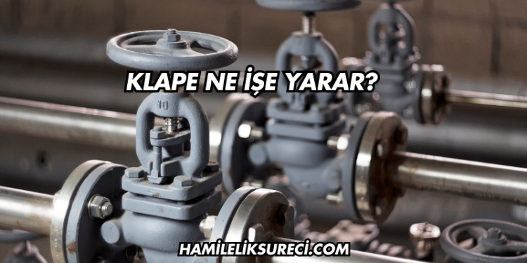 Klape Ne İşe Yarar?