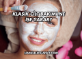 Klasik Cilt Bakımı Ne İşe Yarar?