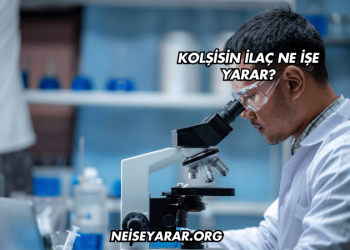 Kolşisin İlaç Ne İşe Yarar?