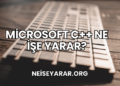 Microsoft C++ Ne İşe Yarar?
