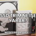 SSD Trim Ne İşe Yarar?