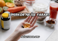 Siperkor Ne İşe Yarar?