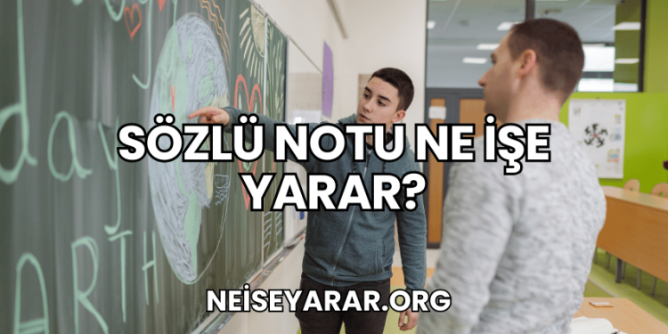 Sözlü Notu Ne İşe Yarar?