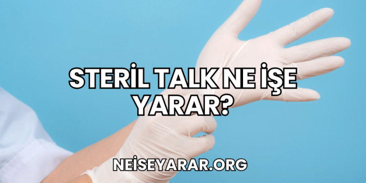 Steril Talk Ne İşe Yarar?