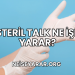 Steril Talk Ne İşe Yarar?