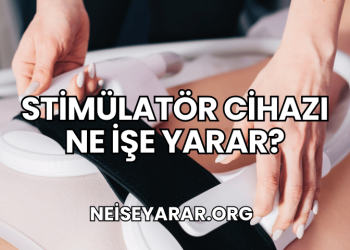 Stimülatör Cihazı Ne İşe Yarar?