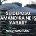 Su Deposu Şamandıra Ne İşe Yarar?