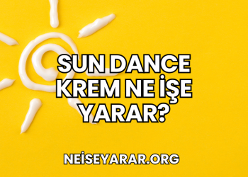 Sun Dance Krem Ne İşe Yarar?