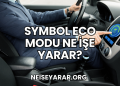 Symbol Eco Modu Ne İşe Yarar?