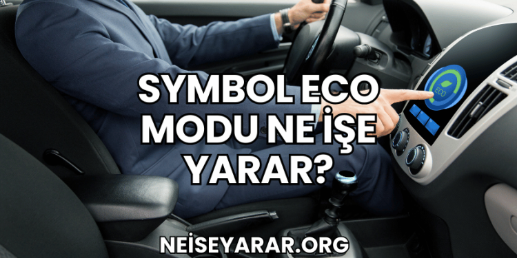 Symbol Eco Modu Ne İşe Yarar?