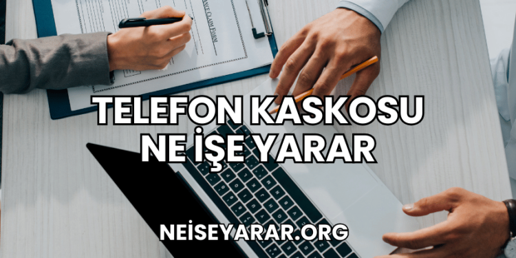 Telefon Kaskosu Ne İşe Yarar