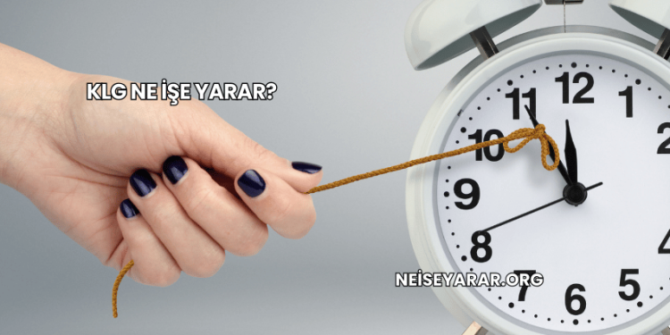 KLG Ne İşe Yarar?