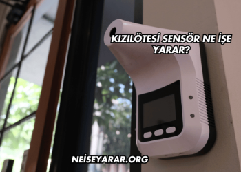Kızılötesi Sensör Ne İşe Yarar?