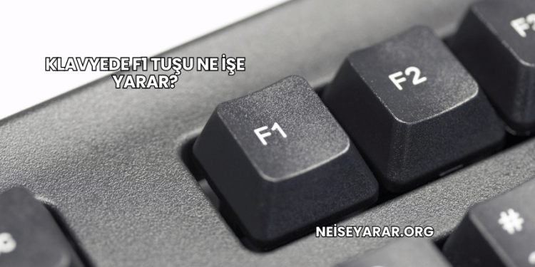 Klavyede F1 Tuşu Ne İşe Yarar?