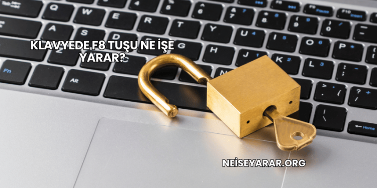 Klavyede F8 Tuşu Ne İşe Yarar?
