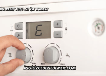 Kombide Reset Tuşu Ne İşe Yarar?