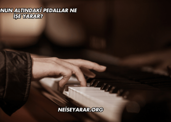 Piyanonun Altındaki Pedallar Ne İşe Yarar?