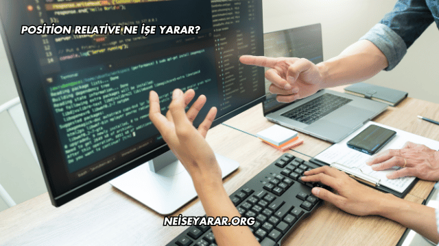 Position Relative Ne İşe Yarar?