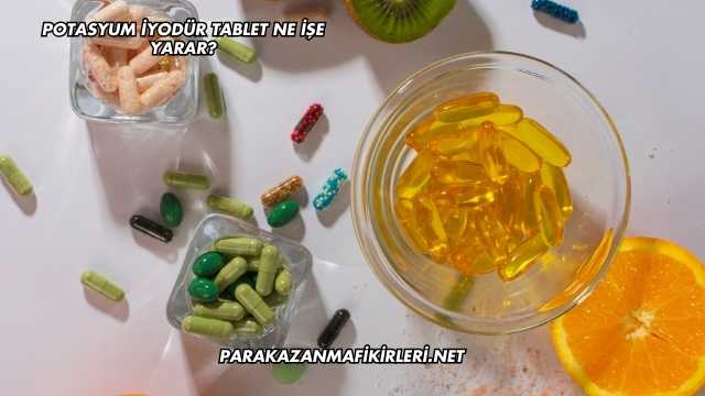 Potasyum İyodür Tablet Ne İşe Yarar?