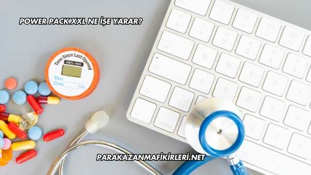Power Pack XXL Ne İşe Yarar?