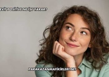 Previt Positive Ne İşe Yarar?
