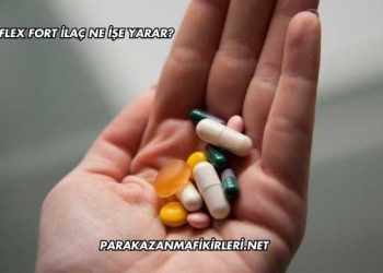 Tyoflex Fort İlaç Ne İşe Yarar?
