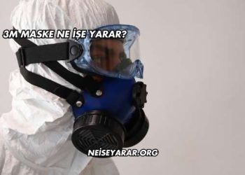 3M Maske Ne İşe Yarar?