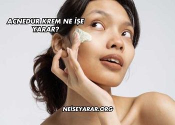 Acnedur Krem Ne İşe Yarar?
