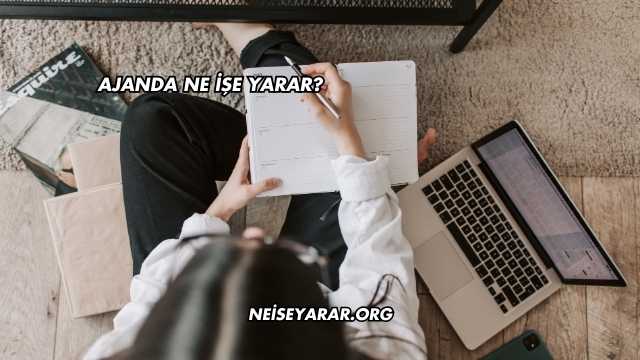 Ajanda Ne İşe Yarar?
