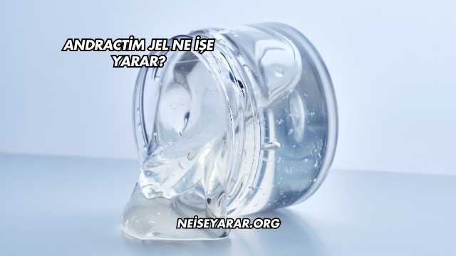 Andractim Jel Ne İşe Yarar?