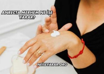 Anrecta Merhem Ne İşe Yarar?