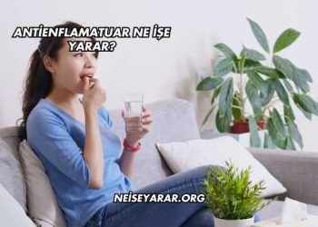 Antienflamatuar Ne İşe Yarar?