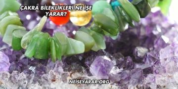 Çakra Bileklikleri Ne İşe Yarar?