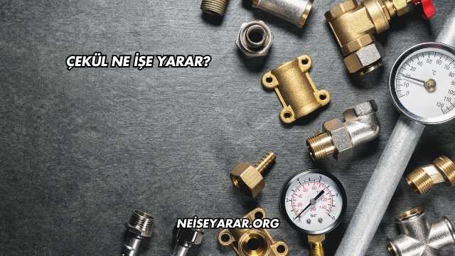 Çekül Ne İşe Yarar?