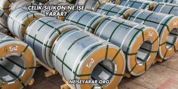 Çelik Silikon Ne İşe Yarar?